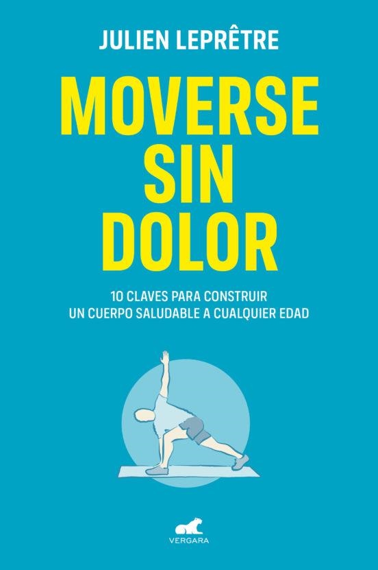 Moverse sin dolor | 9788418045264 | JULIEN LEPRETRE