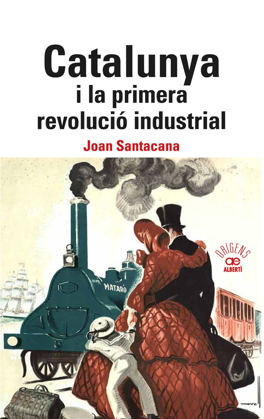 CALALUNYA I LA PRIMERA REVOLUCIÓ INDUSTRIAL. | 9788472461840 | JOAN SANTACANA