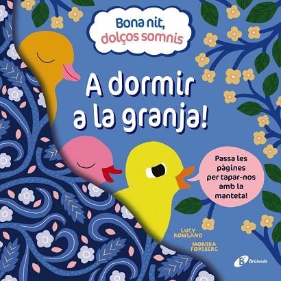 BONA NIT, DOLÇOS SOMNIS A DORMIR A LA GRANJA! | 9788413492384 | LUCY ROWLAND & MONIKA FORSBERG