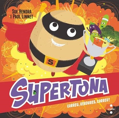 SUPERTONA. CORREU, VERDURES, COR | 9788466154000 | SUE HENDRA & PAUL LINNET