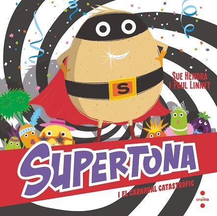 SUPERTONA 02 I EL CARNAVAL CATASTRÒ | 9788466153980 | SUE HENDRA & PAUL LINNET