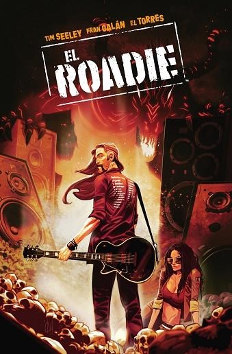 EL ROADIE | 9788467960884 | TIM SEELEY & FRAN GALAN