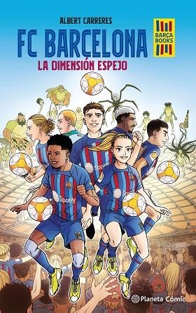 FC BARCELONA LA DIMENSIÓN ESPEJO | 9788416401383 | ALBERT CARRERES