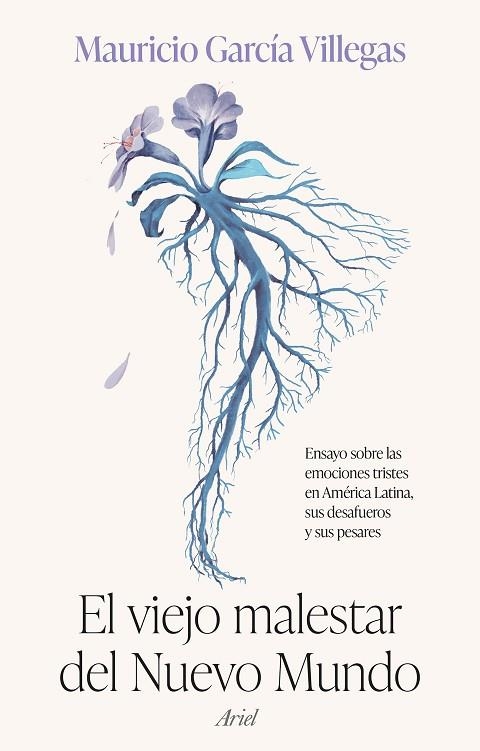 EL VIEJO MALESTAR DEL NUEVO MUNDO | 9788434436077 | MAURICIO GARCÍA VILLEGAS