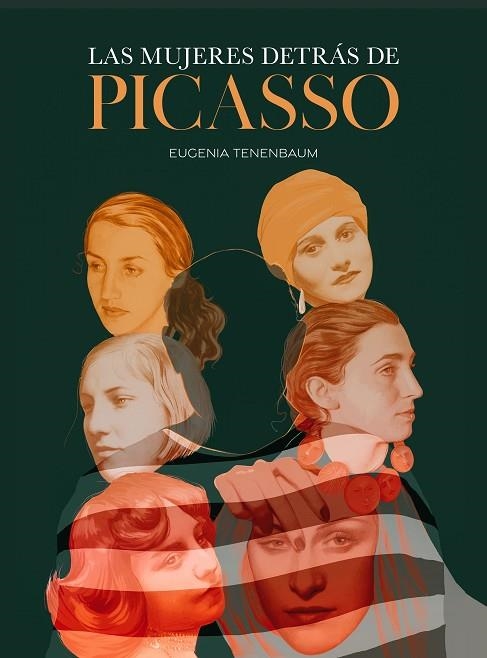 LAS MUJERES DETRÁS DE PICASSO | 9788419466426 | EUGENIA TENENBAUM