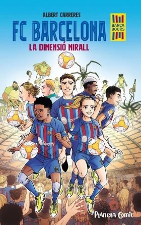 FC BARCELONA LA DIMENSIÓ MIRALL | 9788411408004 | ALBERT CARRERES