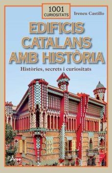 EDIFICIS CATALANS AMB HISTÒRIA | 9788412589764 | IRENEU CASTILLO