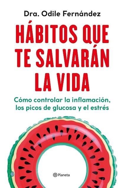 HÁBITOS QUE TE SALVARÁN LA VIDA | 9788408270454 | ODILE FERNÁNDEZ