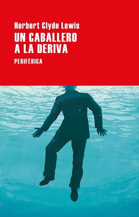 Un caballero a la deriva | 9788418838668 | HERBERT CLYDE LEWIS