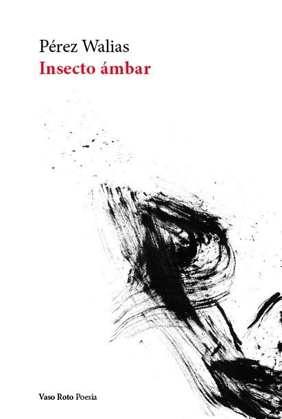 Insecto ámbar | 9788419693020 | JAVIER PEREZ WALIAS