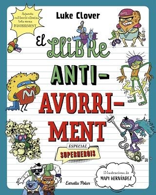 El llibre antiavorriment Especial Superherois | 9788413895314 | Luke Clover