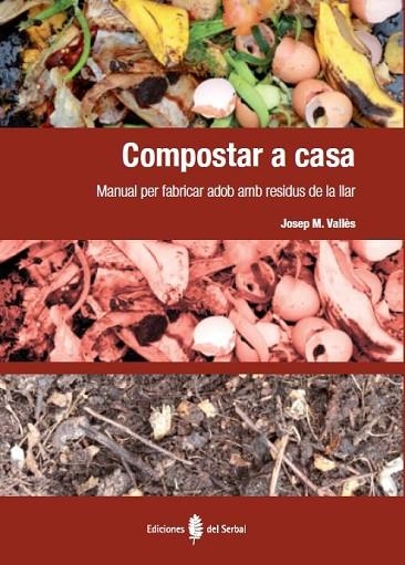 COMPOSTAR A CASA | 9788476287408 | JOSEP MARIA VALLÈS CASANOVA