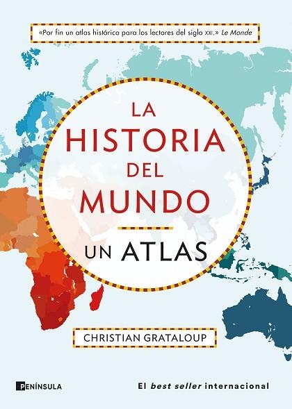 LA HISTORIA DEL MUNDO UN ATLAS | 9788411001540 | CHRISTIAN GRATALOUP