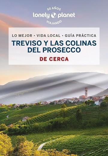 Treviso y la ruta del Prosecco de cerca 1 | 9788408269113 | Denis Falconieri