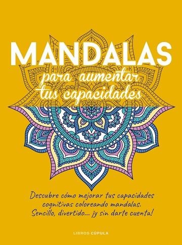 Mandalas para aumentar tus capacidades | 9788448036225 | Varios Autores