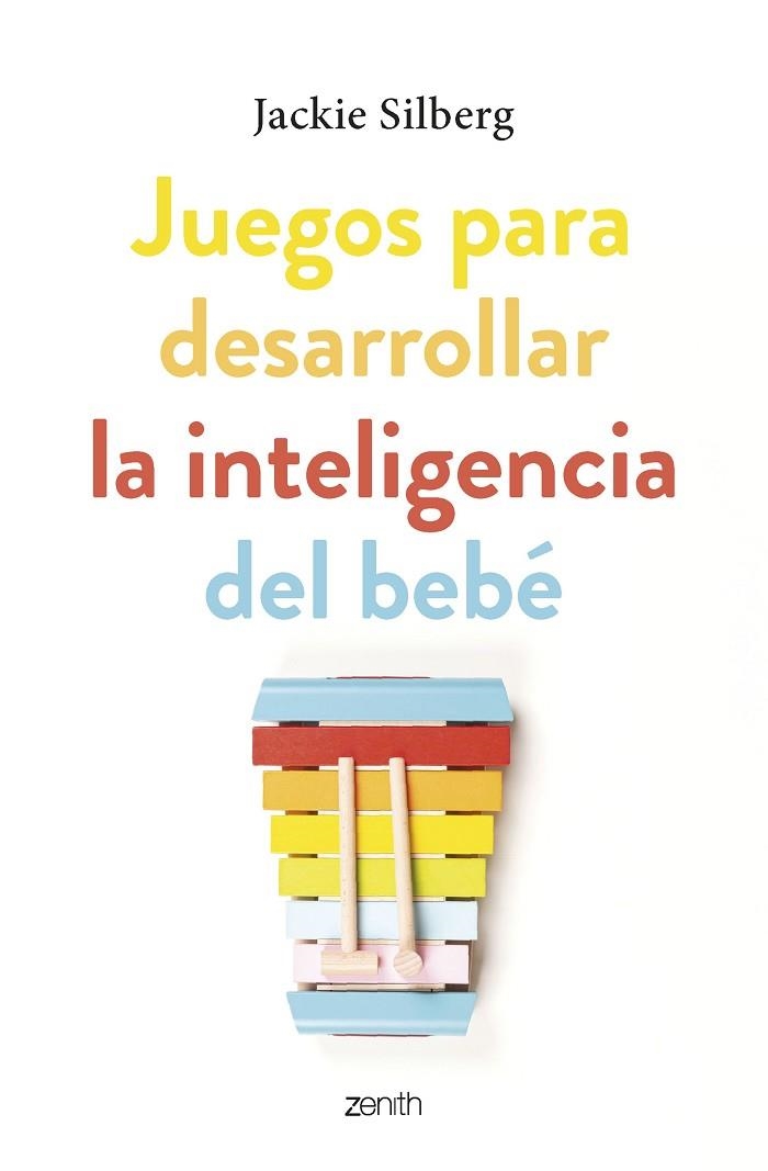 Juegos para desarrollar la inteligencia del bebé | 9788408270799 | Jackie Silberg