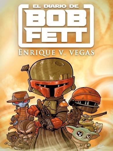 EL DIARIO DE BOB FETT | 9788419740106 | ENRIQUE V. VEGAS