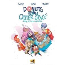 DONUTS FROM OUTER SPACE | 9788893366878 | TOMMASO VALSECCHI & FRANCESCO CASTELLI & VALENTINA GRASSINI