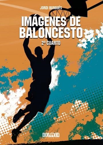 IMÁGENES DE BALONCESTO 2º CUARTO | 9788419740243 | JORDI BURGUES