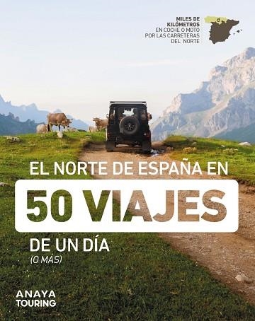 EL NORTE DE ESPAÑA EN 50 VIAJES DE UN DÍA | 9788491586432 | VVAA