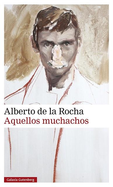 Aquellos muchachos | 9788419392107 | Alberto De la Rocha