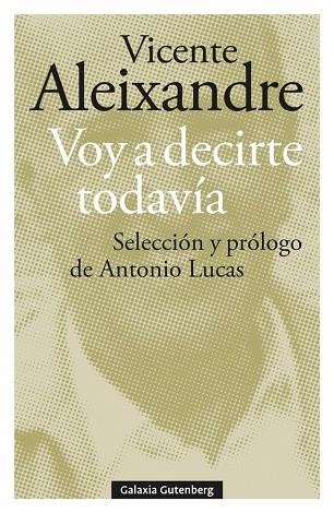 Voy a decirte todavía | 9788419075758 | Vicente Aleixandre