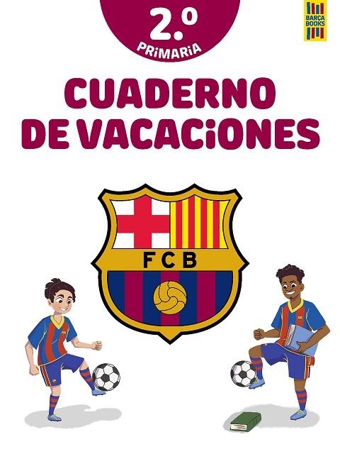 CUADERNO DE VACACIONES 2 PRIMARIA | 9788408253822 | BARÇA BOOKS