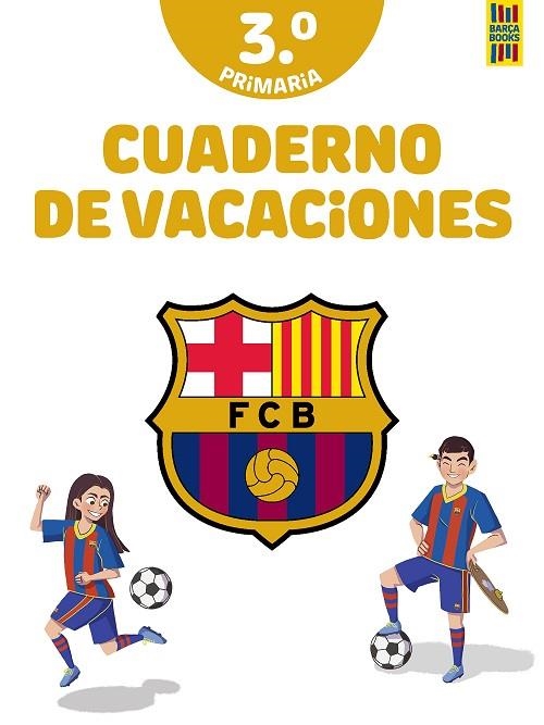 CUADERNO DE VACACIONES 3 PRIMARIA | 9788408253839 | BARÇA BOOKS