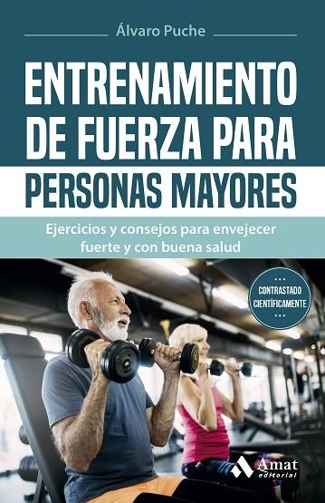 ENTRENAMIENTO DE FUERZA PARA PERSONAS MAYORES | 9788419341907 | ALVARO PUCHE