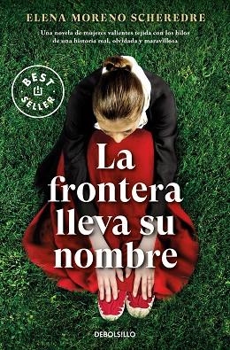 La frontera lleva su nombre | 9788466370462 | ELENA MORENO SCHEREDRE