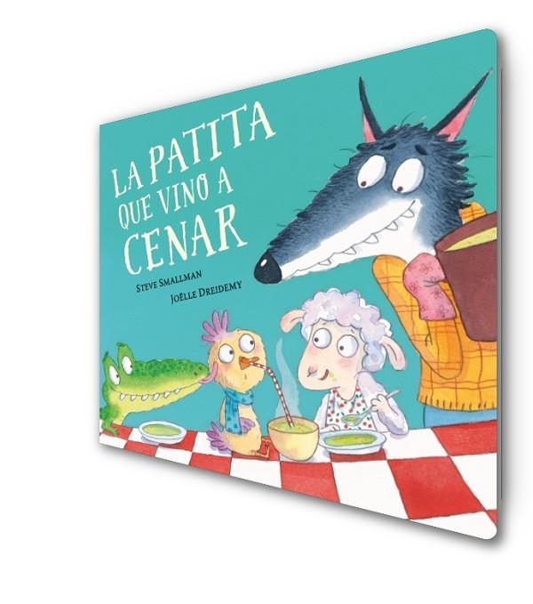 La patita que vino a cenar | 9788448864408 | STEVE SMALLMAN & JOELLE DREIDEMY