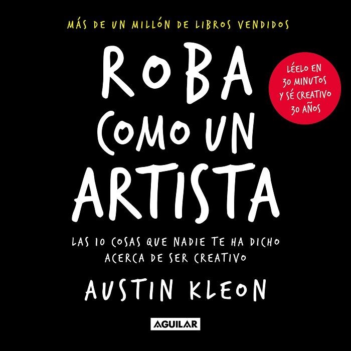 Roba como un artista | 9788403523838 | AUSTIN KLEON