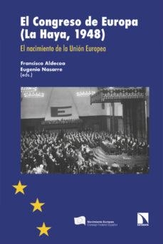 EL CONGRESO DE EUROPA LA HAYA, 1948 | 9788413527222 | FRANCISCO ALDECOA & EUGENIO NASARRE