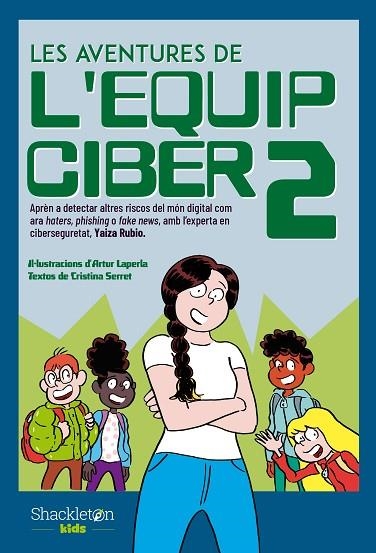 LES AVENTURES DE L'EQUIP CIBER 02 | 9788413612539 | CRISTINA SERRET & YAIZA RUBIO & CRISTINA SERRET