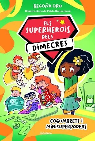 ELS SUPERHEROIS DELS DIMECRES 02 COGOMBRETS I MINISUPERPODERS | 9788424674236 | BEGOÑA ORO & PABLO BALLESTEROS