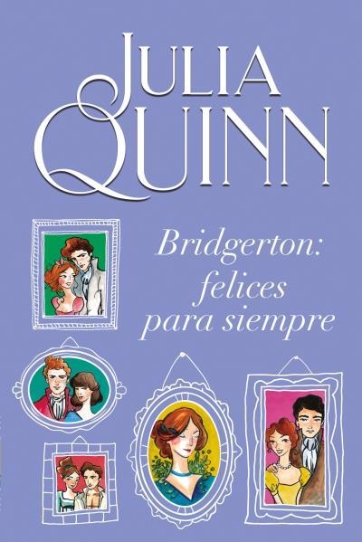 BRIDGERTON 09 FELICES PARA SIEMPRE | 9788416327928 | JULIA QUINN