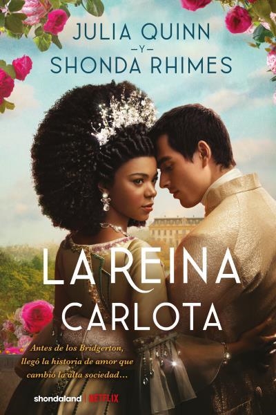 LA REINA CARLOTA | 9788419131232 | JULIA QUINN & SHONDA RHIMES