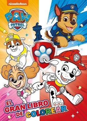 PAW PATROL El gran libro de colorear | 9788448865764 | NICKELODEON