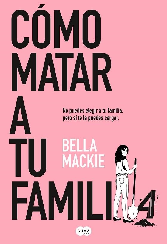 Cómo matar a tu familia | 9788491297987 | BELLA MACKIE