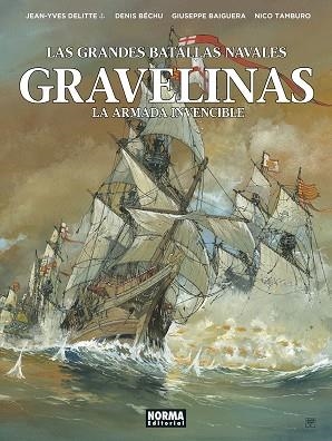 LAS GRANDES BATALLAS NAVALES 15 LA ARMADA INVENCIBLE | 9788467961935 | JEAN YVES DELITTE & DENIS BECHU & GIUSEPPE BAIGUERA & NICO TAMBURO