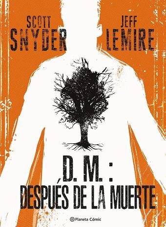 D.M. Después de la muerte | 9788411404877 | Jeff Lemire & Scott Snyder