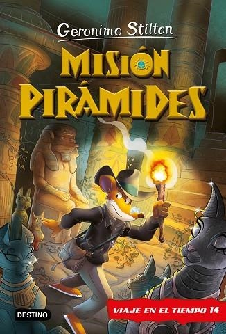 Misión Pirámides Viaje en el tiempo 14 | 9788408269861 | Geronimo Stilton