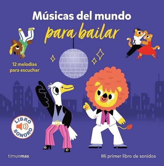 Músicas del mundo para bailar Mi primer libro de sonidos | 9788408266105 | Marion Billet