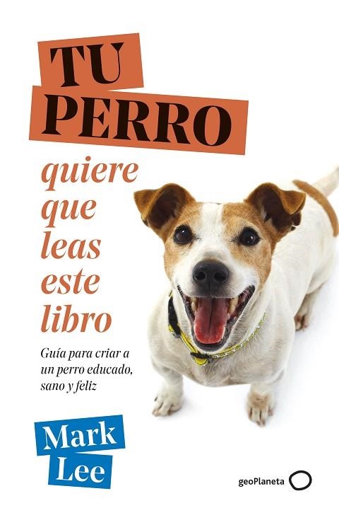 TU PERRO quiere que leas este libro | 9788408271789 | Mark Lee