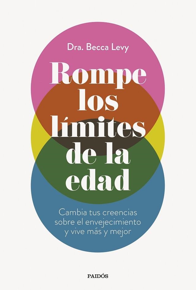 Rompe los límites de la edad | 9788449341052 | Dra. Becca Levy