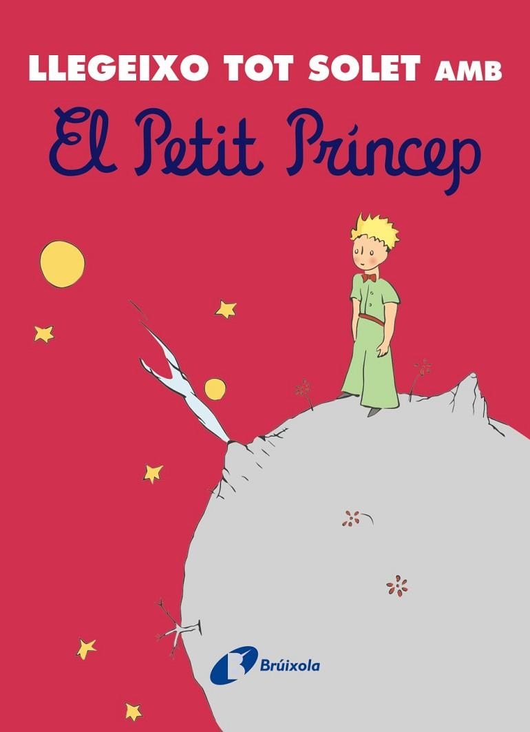 LLEGEIXO TOT SOLET AMB EL PETIT PRÍNCEP | 9788413492742 | ANTOINE DE SAINT-EXUPÉRY