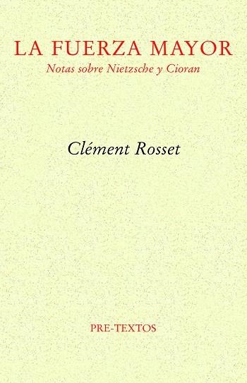 LA FUERZA MAYOR | 9788419633026 | CLEMENT ROSSET