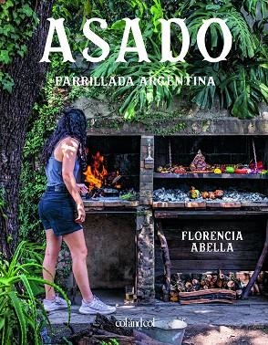 ASADO PARRILLADA ARGENTINA | 9788419483300 | FLORENCIA ABELLA