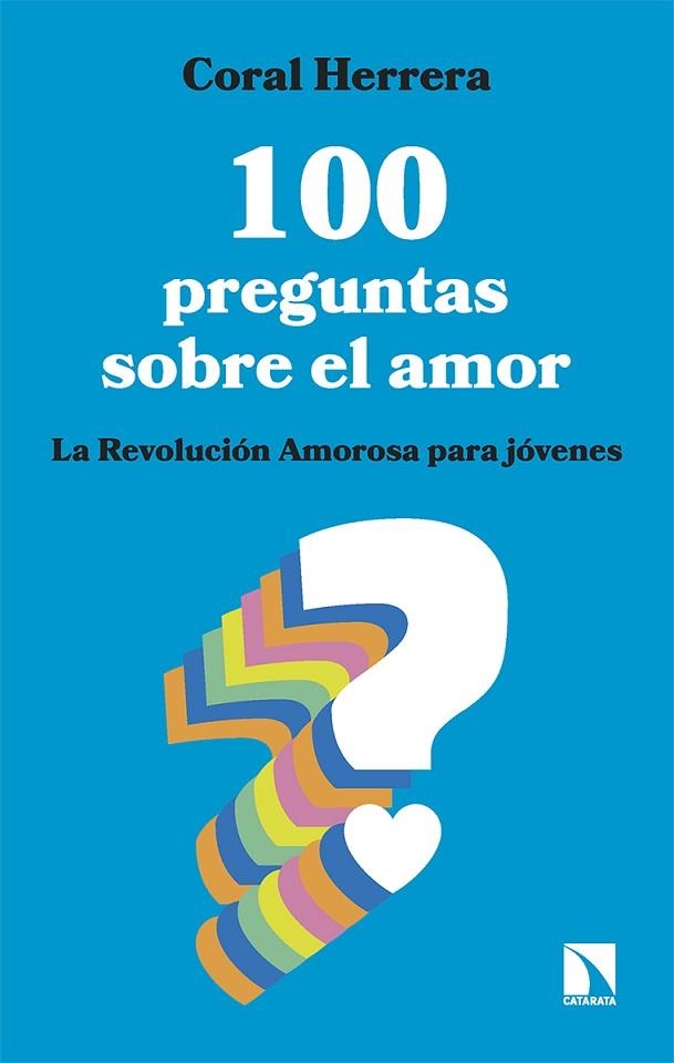 100 PREGUNTAS SOBRE EL AMOR | 9788413527352 | CORAL HERRERA