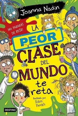 La peor clase del mundo 03 La peor clase del mundo te reta | 9788408267089 | Joanna Nadin